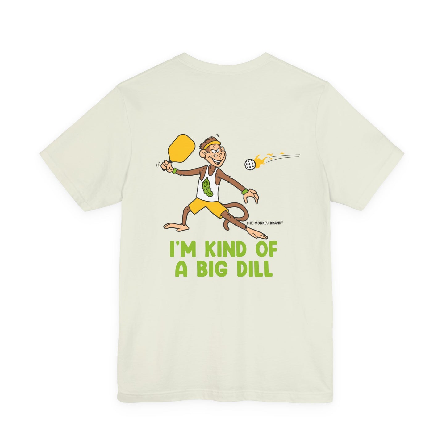 I'm Kind of a Big Dill Pickleball Tee