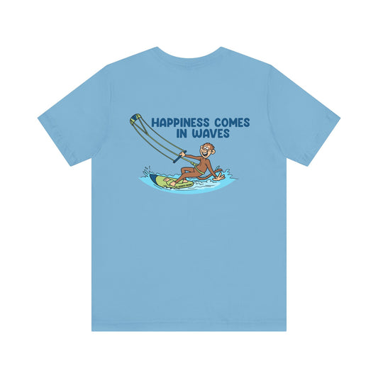Happiness Comes in Waves Tee
