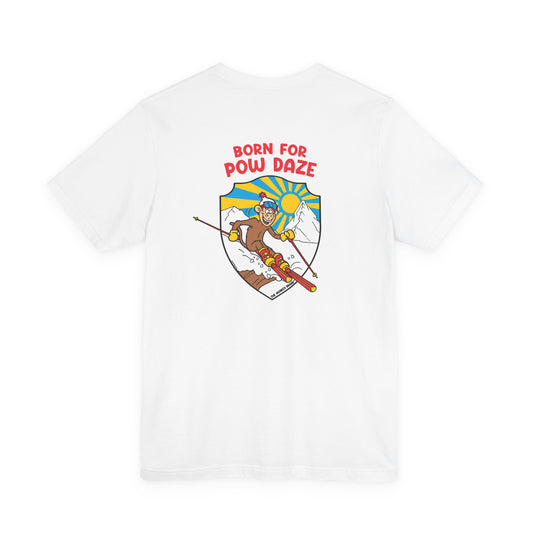 Born For Pow Daze Tee